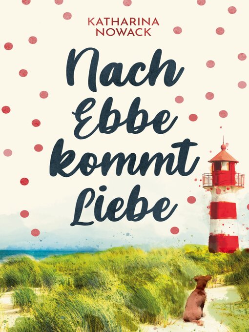Title details for Nach Ebbe kommt Liebe by Katharina Nowack - Wait list